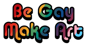 Be Gay Make Art Sticker