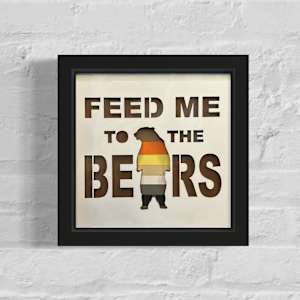 Feed Me To The Bears