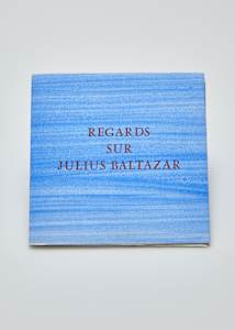 Regards sur Julius Baltazar