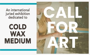 Cold Wax International: A Juried Exhibition