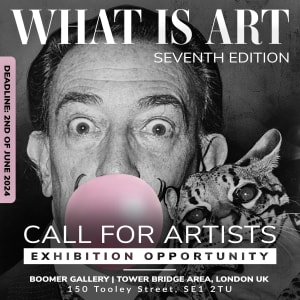 What Is Art | 7th Edition | Call For Artists