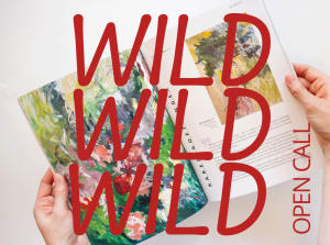 WILD Open Call - Featured in Publication and Gallery