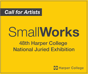 Call for Artists - Small Works: 48th Harper College National Juried Exhibition 