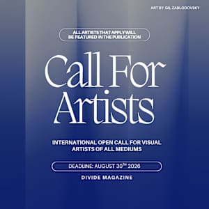 INTERNATIONAL CALL FOR ART - Divide Magazine Issue 20