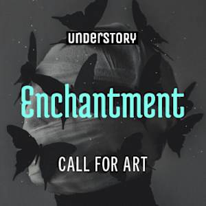 Call for Art: Enchantment