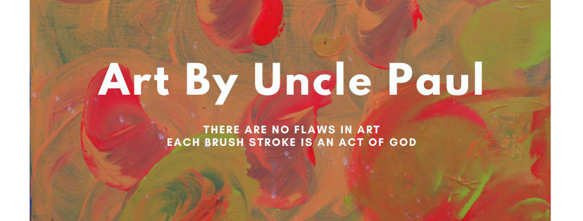 About Art By Uncle Paul