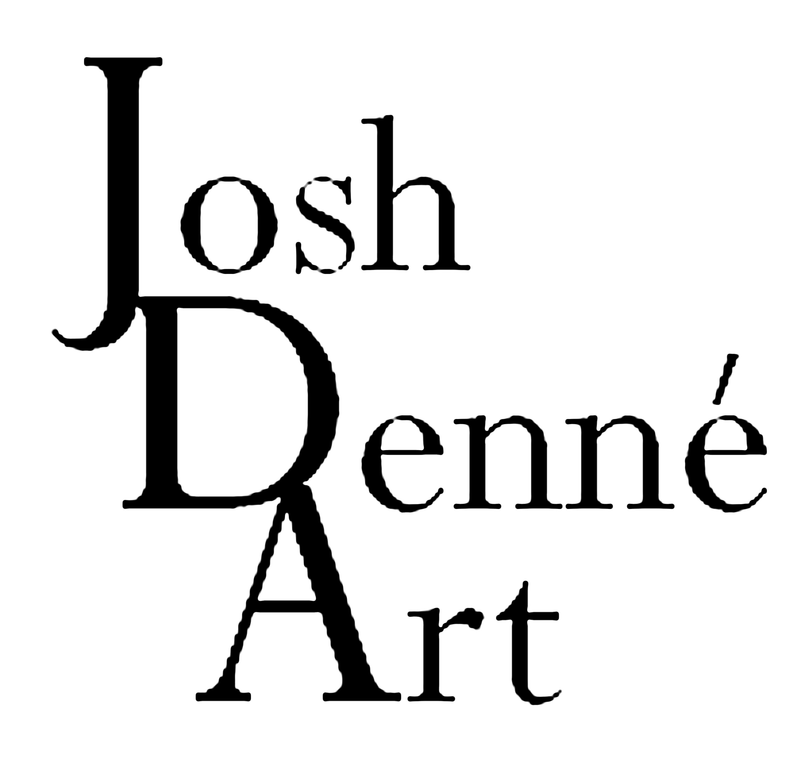 About JOSH DENNÉ ART josh@joshdenne.art