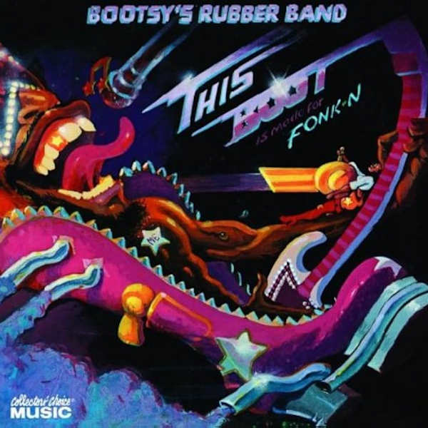 This Boot Is Made For Fonk-N - BSK 3295 by Bootsy's Rubber Band, Image 1.