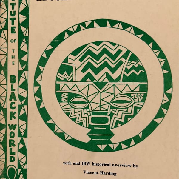 IBW and Education for Liberation by Vincent Harding, Lerone Bennett Jr., Omar Lama, Image 1.