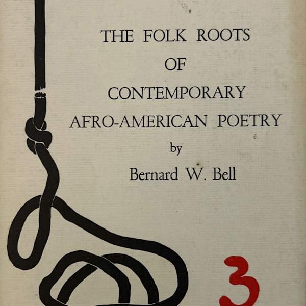 Broadside Critics Series 3 -- The Folk Roots of Contemporary Afro-American Poetry by Benard W. Bell, Image 1.