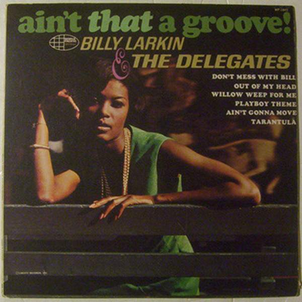 Ain't That A Groove! - WPS-21843 by Billy Larkin & The Delegates, Image 1.