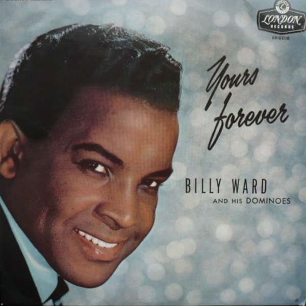 Yours Forever by Billy Ward and his Dominoes, Image 1.