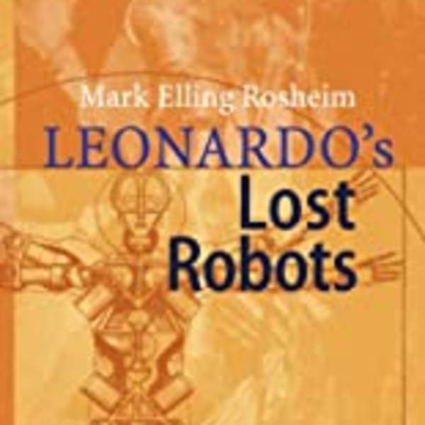 Leonardo's Lost Robots by Mark Elling Rosheim, Image 1.