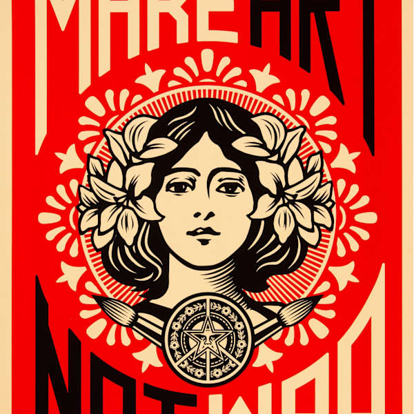 Make Art Not War (2) by Shepard Fairey, Image 2.