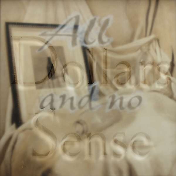 All Dollars and No Sense by Merry Scully, Image 1.