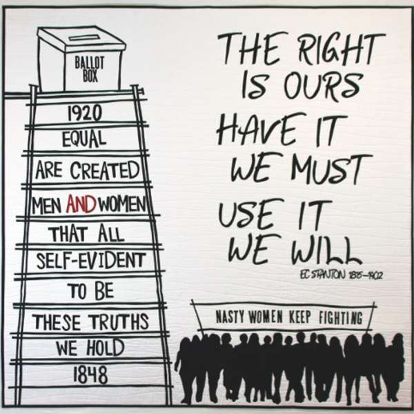 Nasty Women Keep Fighting by Sue Bleiweiss, Image 1.