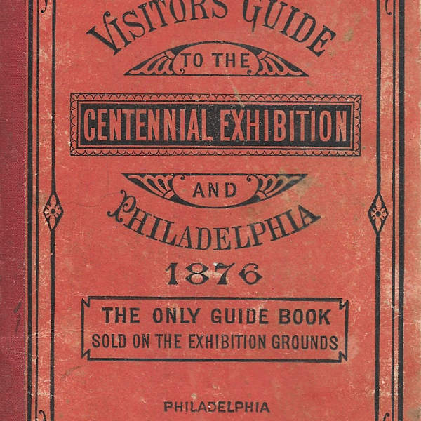 Authorized Visitors Guide to the Centennial Exhibtion and Philadelphia by J.B. Lippincott & Co., Image 1.