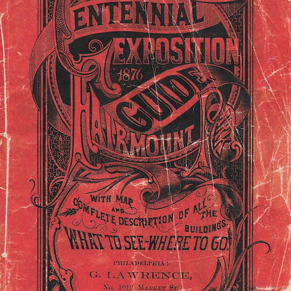 The Centennial Exposition Guide: Fairmount Park by G. Lawrence, Image 1.