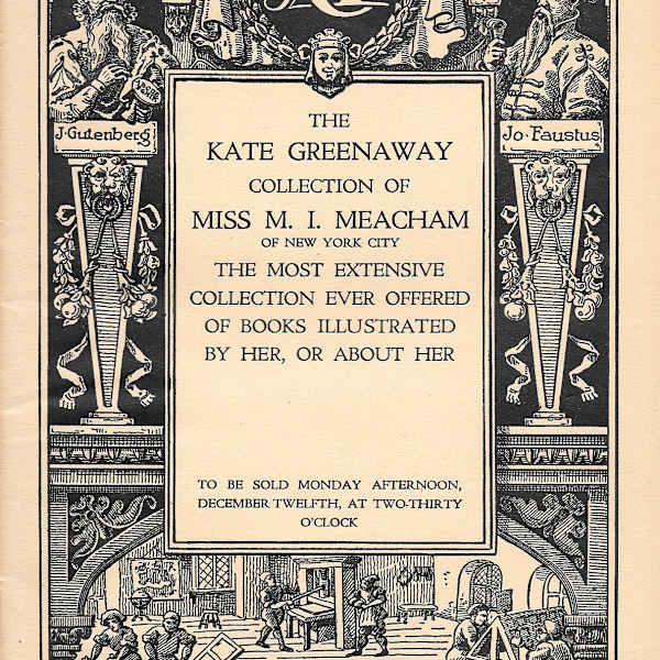 The Kate Greenaway Collection of Miss M.I. Meacham of New York City by Anderson Galleries, Inc., Image 1.