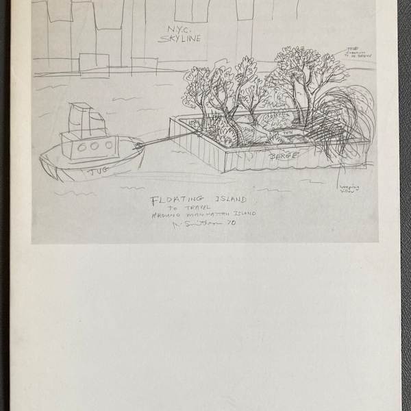 Floating Island To Travel Around Manhattan Island by Robert Smithson Whitney Museum of American Art by Robert Smithson, Image 1.