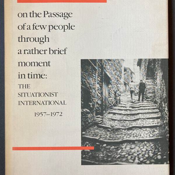 on the Passage of a few people through a rather brief moment in time: The Situationist International 1957-1972 by ICA Boston/MIT Press, Image 1.