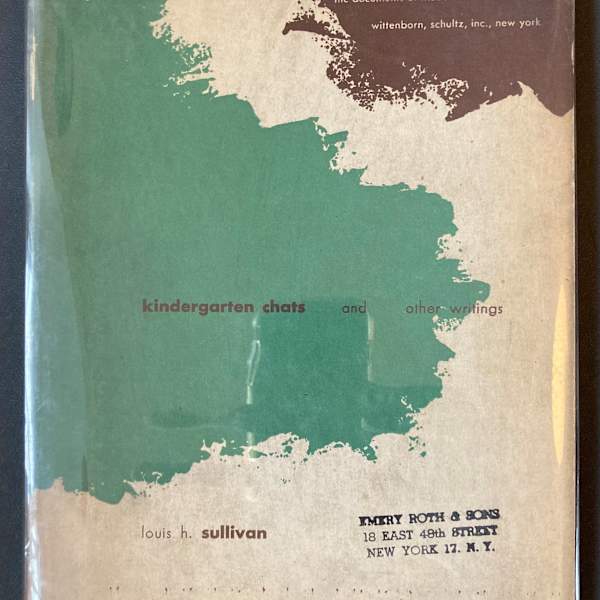 Kindergarten Chats and Other Writings by Louis Sullivan, Image 1.