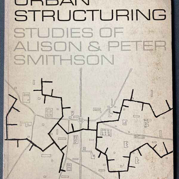 Urban Structuring by Alison and Peter Smithson, Image 1.