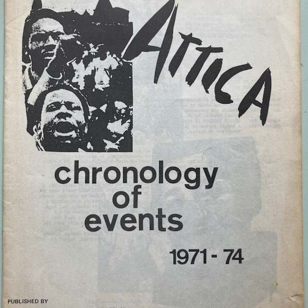 Attica Chronology of Events 1971-74 by Attica Brothers Legal Defense, Image 1.