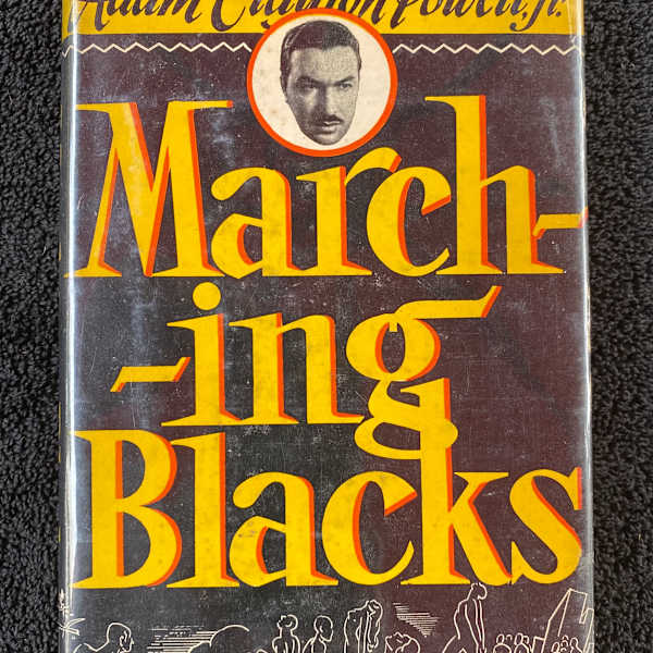 Adam Clayton Powell Jr. "Marching Blacks" signed by Adam Clayton Powell, Image 1.