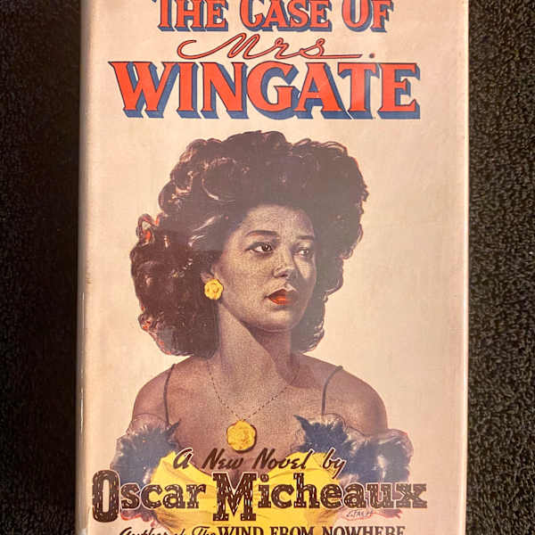 Oscar Micheaux, "The Case of Mrs. Wingate" inscribed in 1946 by Oscar Micheaux, Image 4.