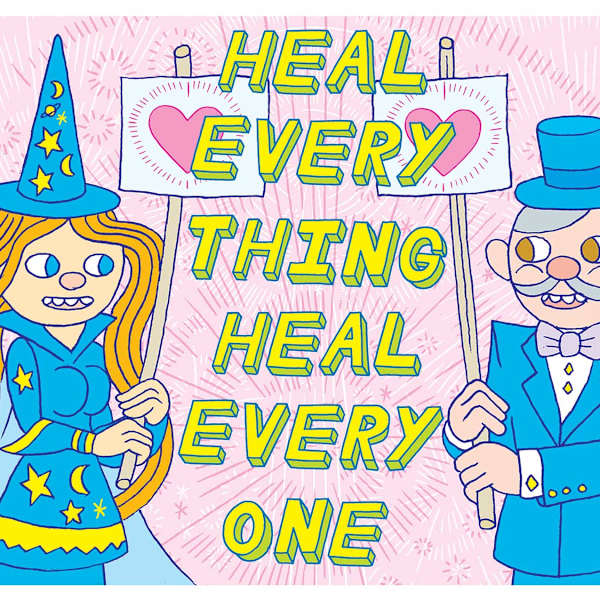 Heal Everything! Heal Everyone! by Becky Stark, Peter Glantz, Ron Regé, Jr., Image 2.