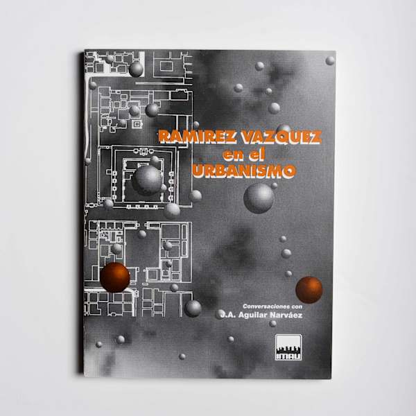 Ramírez Vázquez en el urbanismo by Instituto Mexicano de Administración Urbana, Studio Beatrice Trueblood, Image 2.