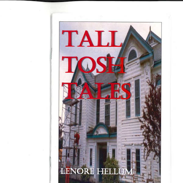 Tall TOSH Tales 1988-2008 by Tina Beard, Audrey Cameron, Mary Leigh Campbell, Marlys Diamond, Jean Grant Horner, Lenore Hellum, Gladys Killop, Tom McIver, Bob Memburn, Veronica Milner, Diana Mongeau, Cheryl O'Blenis, Vivien Sears, Art Skipsey, Harley Robertson, graham beard, Corinne James, Brooks Maxwell, Beatrix Graham, Image 1.
