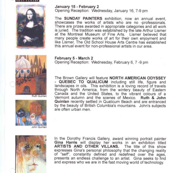 Exhibitions 2002- January to November by Mid Island floral Arts Club, Stan Kenton Orchestra, Charlotte Campbell, Mary Leigh Campbell, Chris Carter, Ted Jolda, Jason Marlow, Maureen Marshall, Carmen Mongeau, Patricia Nelson, Lynn Orriss, Ruth Quinlan, John Quinlan,, Jonathan Rout, Nicholas Pearce, Gina Harris, Ron Robertson, Miyuki Shinkai, Shane Brandel, Willie Seo, Evelyn Seo, George Setterfield, Carol Slater, Graham Wallace, Don White, Jennifer Judge, Marion Espin, Qualicum Weavers and spinners Guild, Nanoose Weavers and Spinners Guild, Thursday Spinners, Mount Arrowsmith Needle Arts guild, Lily Bohlin, Image 12.