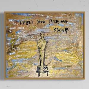 Here’s Your Second Fucking Oscar by Gregory Siff 