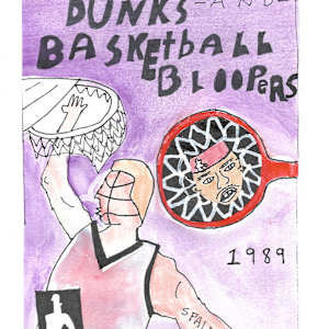 Dazzling Drunks and Basketball Bloopers (1989) by BFA Quicksand