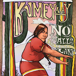 Protect Kumeyaay by Weshoyot Alvitre