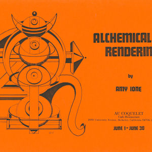 Selection of Exhibition Cards by Amy Ione  Image: Exhibition Flyer
Solo exhibition, Alchemical Renderings
Au Coquelet, Berkeley, CA
June 1-June 30, 1981