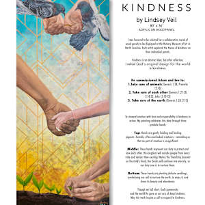 Kindness by Lindsey Veil  Image: This was a commission for a mural to be shown at the Hickory Museum of Art. The mural is comprised of multiple artists painting their own panels. Each panel represents “kindness.” 