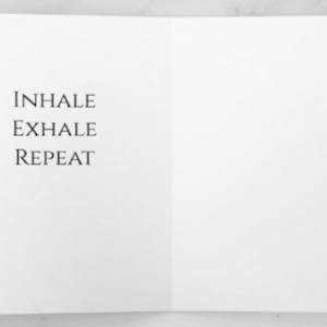 *Greeting Card* Inhale Exhale by Yolanda Patton  Image: Inside card