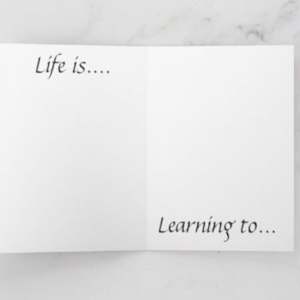 *Greeting Card* Live Love Laugh by Yolanda Patton  Image: Inside: Life is...
                       Learning to...
