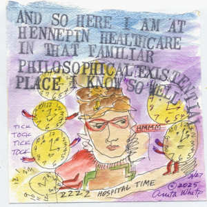 And So Here I am at Hennepin Healthcare in That Familiar Existential Place I know So Well by Anita Inez White
