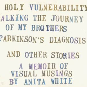 O Holy Vulnerability by Anita Inez White
