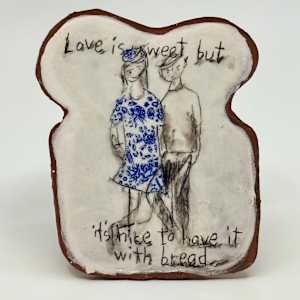 Love is Sweet but it's nicer with Bread by Leah L-Rubin