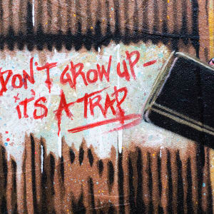 Don't Grow Up - It's A Trap #2 by Geoff Cunningham 