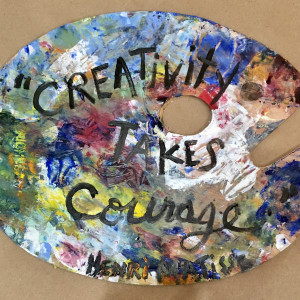 Creatvity takes Courage by Renée  Ortiz
