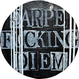 Carpe Fucking Diem by Tina Psoinos