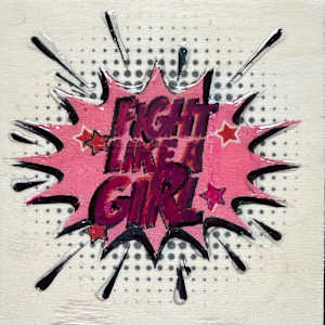 Fight Like  A Girl PA26_4x4 by Tina Psoinos, Image 2.