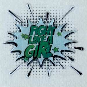 Fight Like  A Girl PBR_4x4_ 2025 by Tina Psoinos, Image 6.
