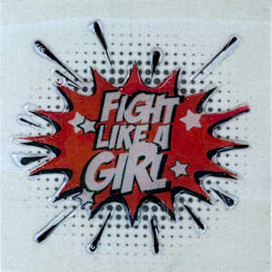 Fight Like  A Girl CB25_4x4 by Tina Psoinos, Image 3.